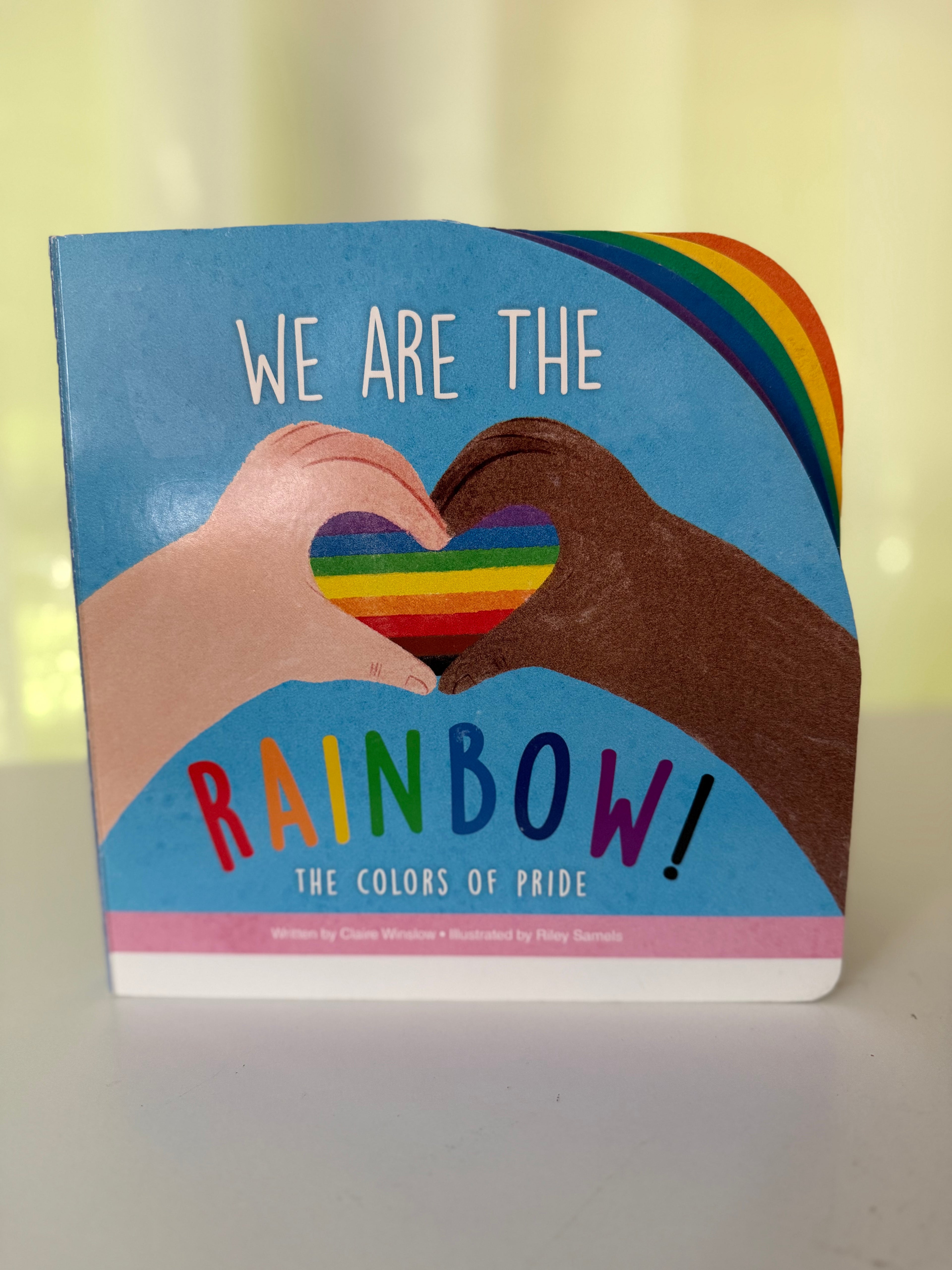 We Are the Rainbow: The Colors of Pride