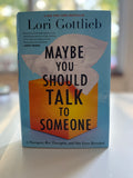 Maybe You Should Talk To Someone